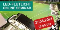 Sportplatzbeleuchtung der Zukunft – LED-Flutlicht Onlineseminar