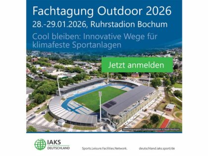 IAKS Fachtagung Outdoor – Januar 2026: Strategien für klimaresiliente Sportflächen